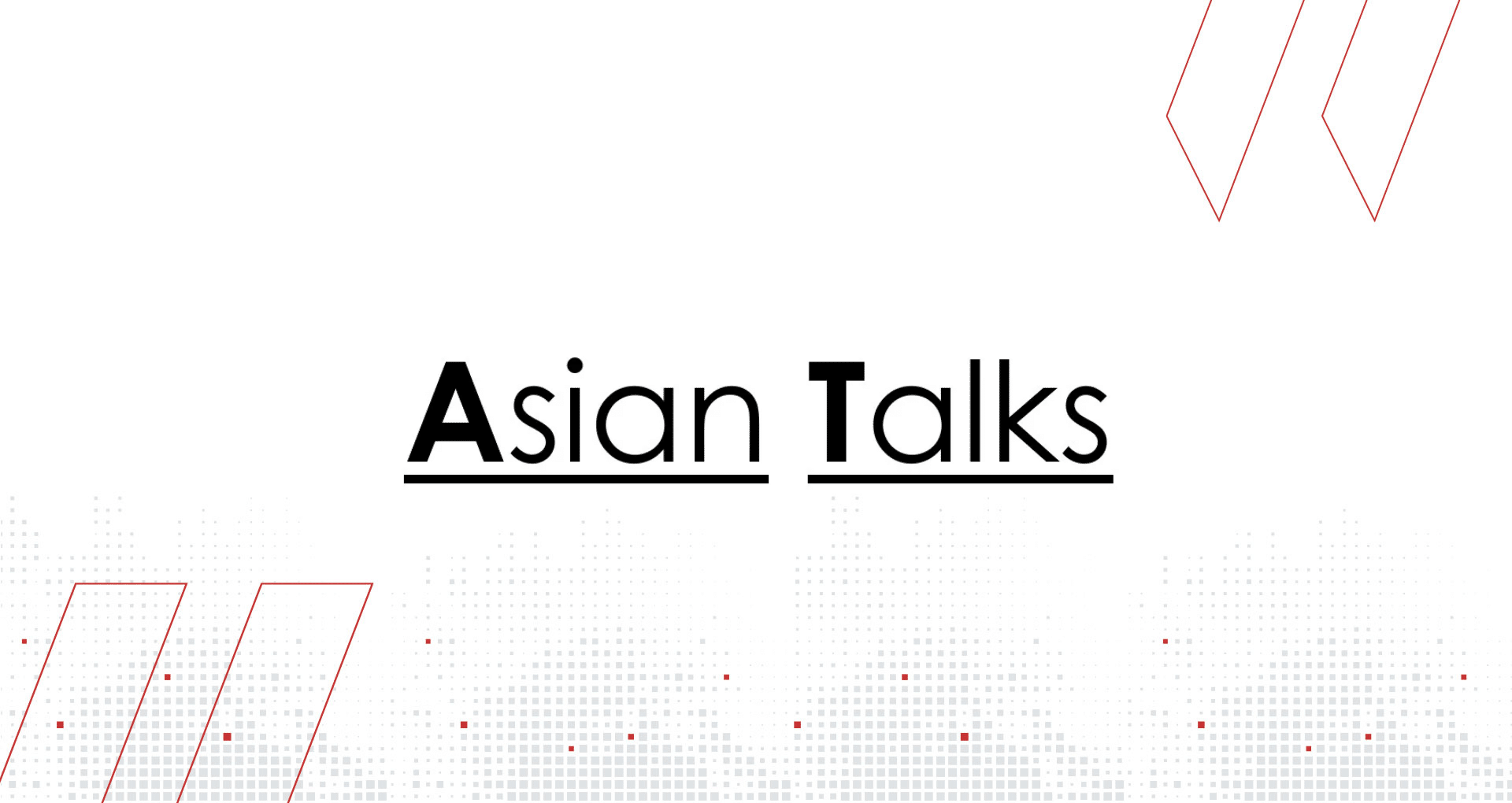 Asian Talks